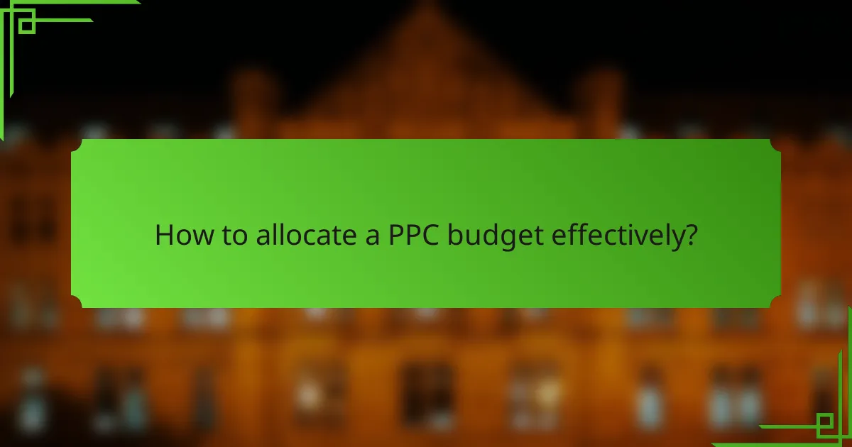 How to allocate a PPC budget effectively?