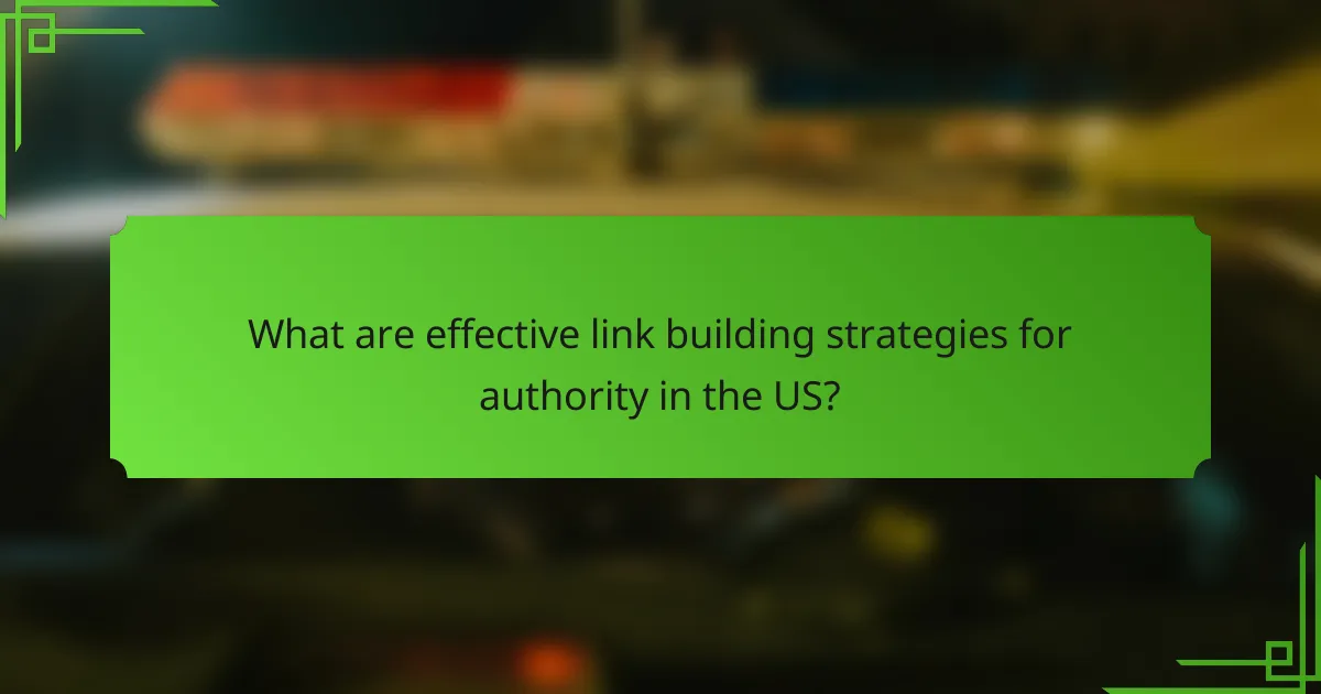 What are effective link building strategies for authority in the US?
