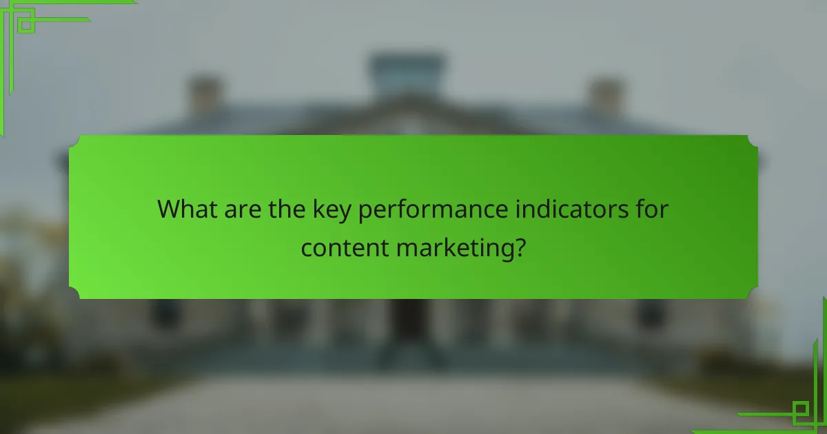 What are the key performance indicators for content marketing?